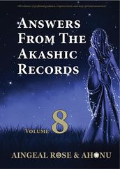 Answers From The Akashic Records Vol 8