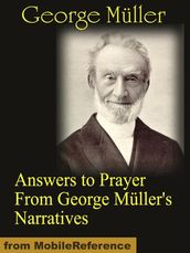 Answers to Prayer From George Müller s Narratives (Mobi Classics)