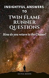 Answers to Twin Flame Runner Questions