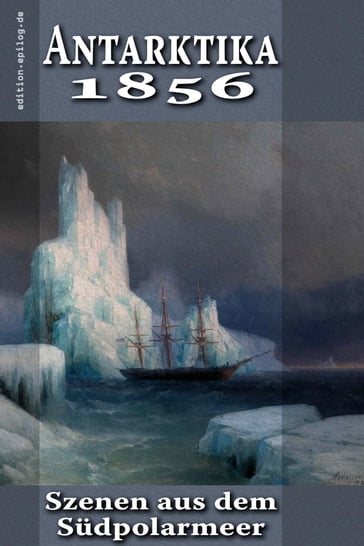 Antarktika 1856 - Friedrich Korner - Ronald Hoppe