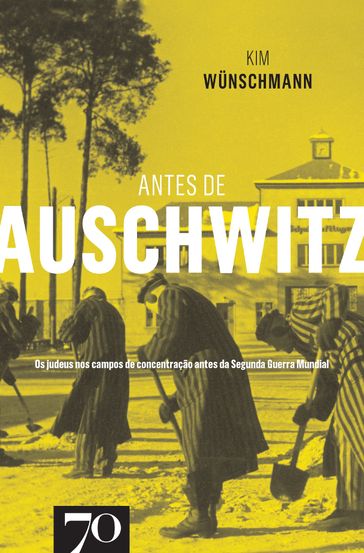 Antes de Auschwitz - Kim Wunschmann