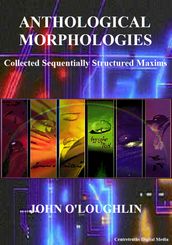 Anthological Morphologies: Collected Sequentially Structured Maxims