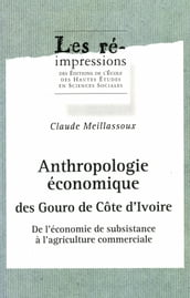 Anthropologie économique des Gouro de Côte d Ivoire