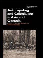 Anthropology and Colonialism in Asia