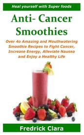 Anti- Cancer Smoothies