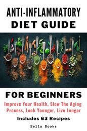 Anti-Inflammatory Diet Guide For Beginners