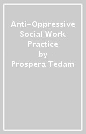 Anti-Oppressive Social Work Practice