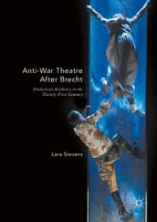 Anti-War Theatre After Brecht