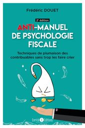 Anti-manuel de psychologie fiscale (2e édition)