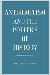 Antisemitism and the Politics of History
