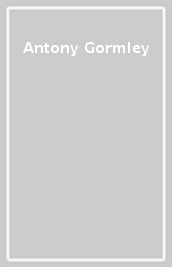 Antony Gormley