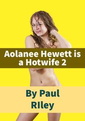 Aolanee Hewett is a Hotwife 2