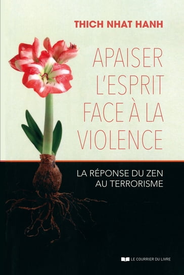 Apaiser l'esprit face à la violence - La réponse du zen au terrorisme - Thich Nhat Hanh