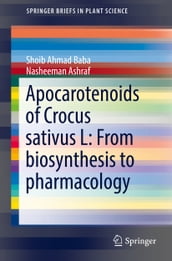 Apocarotenoids of Crocus sativus L: From biosynthesis to pharmacology