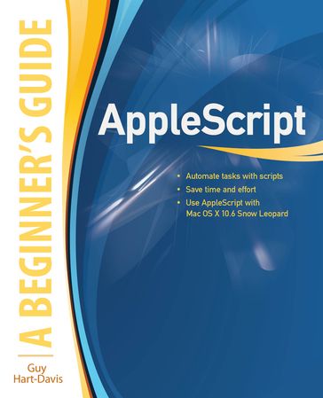 AppleScript: A Beginner's Guide - Guy Hart-Davis