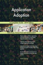 Application Adoption A Complete Guide - 2019 Edition