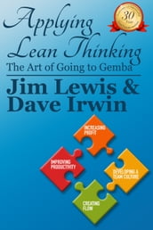 Applying Lean Thinking: The Art of Going to Gemba