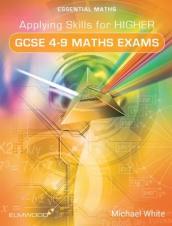 Applying Skills for Higher GCSE 4-9 Maths Exams