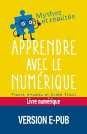 Apprendre avec le numérique - Mythe et réalité