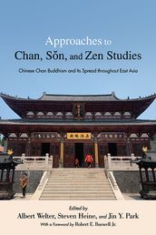 Approaches to Chan, Sn, and Zen Studies