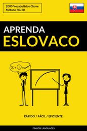 Aprenda Eslovaco: Rápido / Fácil / Eficiente: 2000 Vocabulários Chave