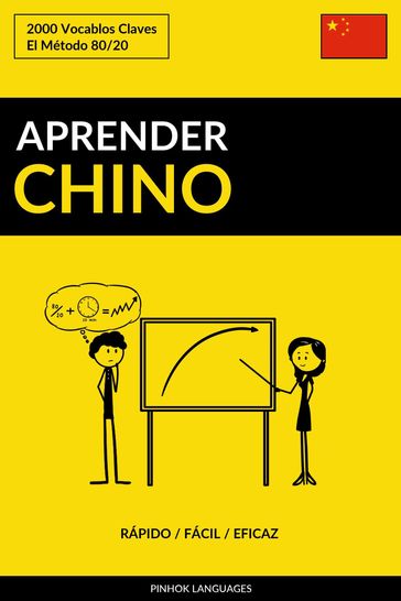 Aprender Chino: Rápido / Fácil / Eficaz: 2000 Vocablos Claves - Pinhok Languages