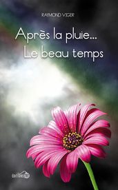 Après la pluie... Le beau temps