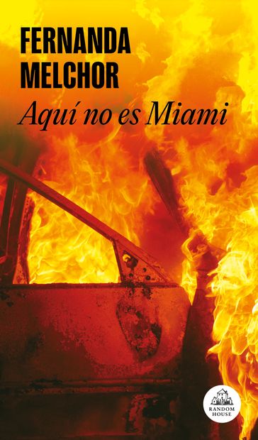 Aquí no es Miami - Fernanda Melchor