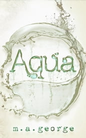Aqua - Sample Edition: First Thirteen Chapters
