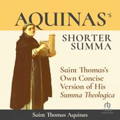 Aquinas s Shorter Summa