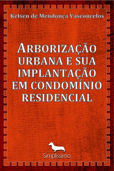 Arborização urbana e sua implantação em condomínio residencial - Kelsen De M. Vasconcelos