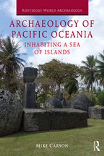 Archaeology of Pacific Oceania - Mike T. Carson