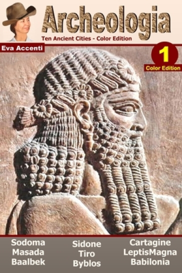 Archeologia 1 - Ten Ancient Cities - Color edition - Eva Accenti