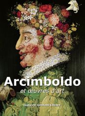 Arcimboldo et œuvres d art