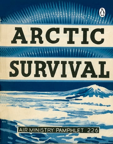 Arctic Survival - Penguin Books LTD