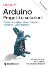 Arduino. Progetti e soluzioni