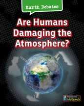 Are Humans Damaging the Atmosphere?