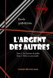 L Argent des autres - T1. Les hommes de pailles & T2. Pêche en eau trouble [édition intégrale revue et mise à jour]