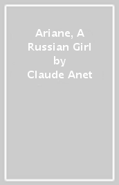 Ariane, A Russian Girl