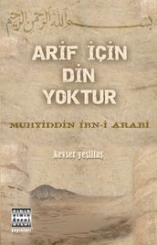 Arif için Din Yoktur