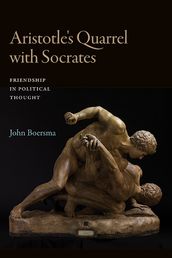 Aristotle s Quarrel with Socrates