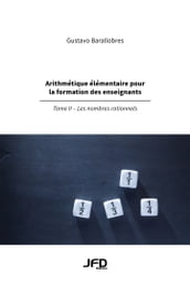 Arithmétique élémentaire pour la formation des enseignants Tome II Les nombres rationnels