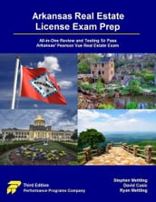 Arkansas Real Estate License Exam Prep: All-in-One Review and Testing to Pass Arkansas  Pearson Vue Real Estate Exam
