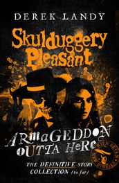 Armageddon Outta Here  The World of Skulduggery Pleasant (Skulduggery Pleasant)