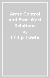 Arms Control and East-West Relations