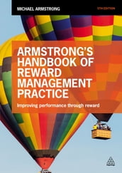 Armstrong s Handbook of Reward Management Practice