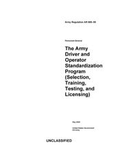Army Regulation AR 600-55 The Army Driver and Operator Standardization Program (Selection, Training, Testing, and Licensing) May 2020