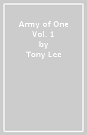 Army of One Vol. 1