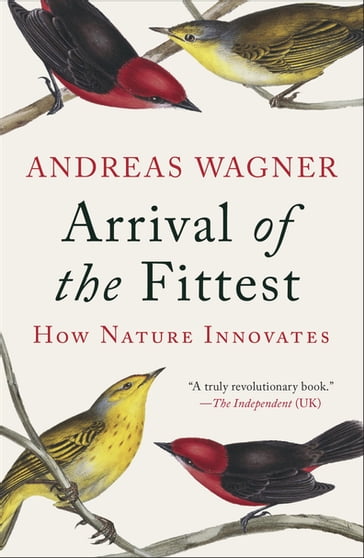 Arrival of the Fittest - Andreas Wagner