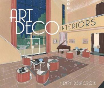 Art Deco Interiors - Henry Delacroix